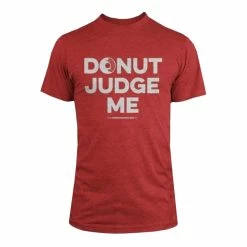 Compete Every Day Donut Judge Me Shirt