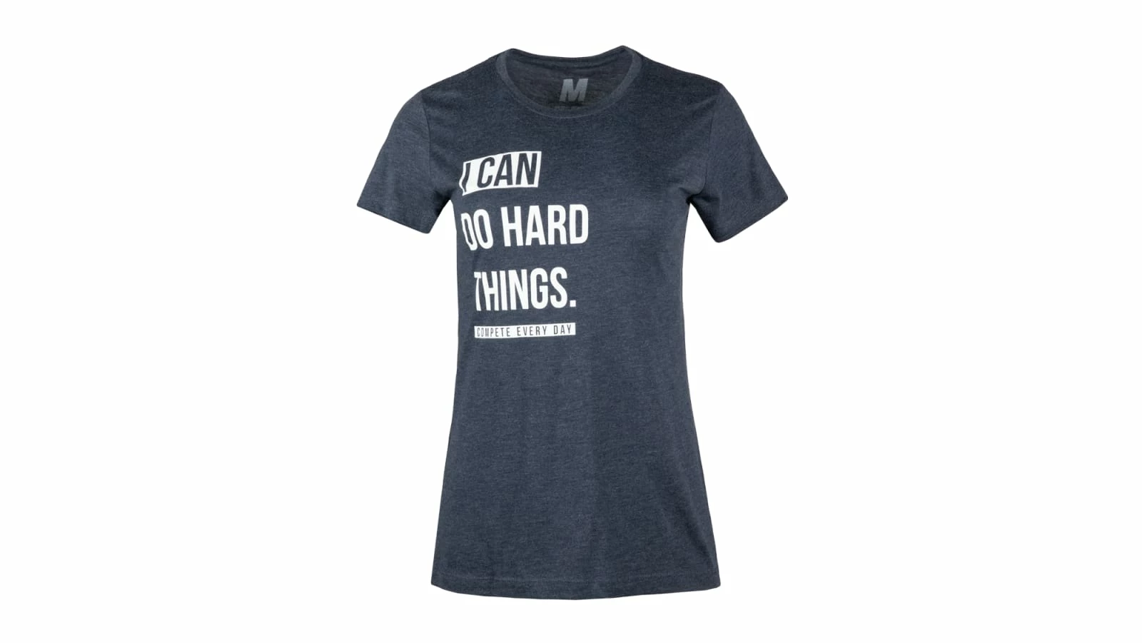 Compete Every Day I Can Do Hard Things Women's T-Shirt