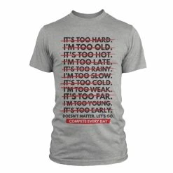 Compete Every Day Doesn't Matter T-Shirt